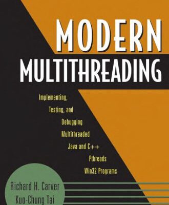 خرید و دانلود نسخه کامل کتاب Modern Multithreading : Implementing, Testing, and Debugging Multithreaded Java and C++/Pthreads/Win32 Programs