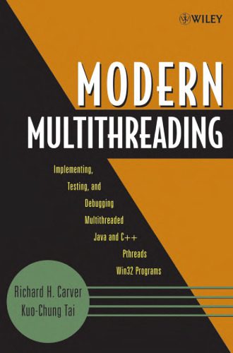 خرید و دانلود نسخه کامل کتاب Modern Multithreading : Implementing, Testing, and Debugging Multithreaded Java and C++/Pthreads/Win32 Programs_686cd56339fcd.jpeg خرید و دانلود نسخه کامل کتاب Modern Multithreading : Implementing, Testing, and Debugging Multithreaded Java and C++/Pthreads/Win32 Programs