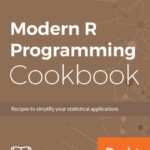 خرید و دانلود نسخه کامل کتاب Modern R Programming Cookbook Recipes to Simplify Your Statistical Applications