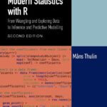 خرید و دانلود نسخه کامل کتاب Modern Statistics with R: From Wrangling and Exploring Data to Inference and Predictive Modelling: Second Edition