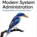 خرید و دانلود نسخه کامل کتاب Modern System Administration: Managing Reliable and Sustainable Systems