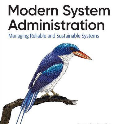 خرید و دانلود نسخه کامل کتاب Modern System Administration: Managing Reliable and Sustainable Systems