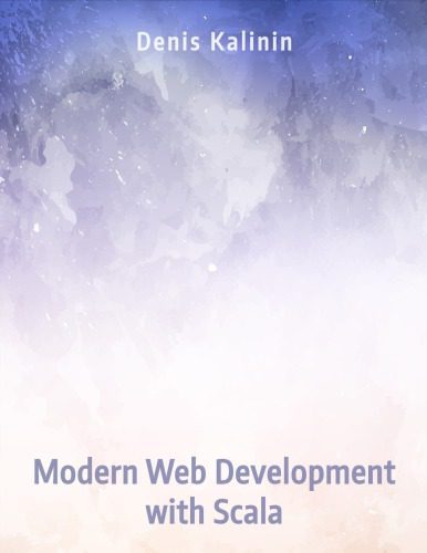 خرید و دانلود نسخه کامل کتاب Modern Web Development with Scala_6873fd4738f61.jpeg خرید و دانلود نسخه کامل کتاب Modern Web Development with Scala