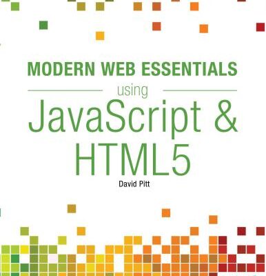 خرید و دانلود نسخه کامل کتاب Modern Web Essentials Using JavaScript and HTML5
