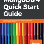 خرید و دانلود نسخه کامل کتاب MongoDB 4 Quick Start Guide: Learn the skills you need to work with the world’s most popular NoSQL database