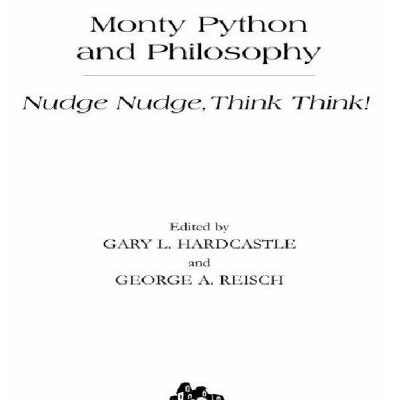 خرید و دانلود نسخه کامل کتاب Monty Python and Philosophy: Nudge Nudge, Think Think! (Popular Culture and Philosophy)