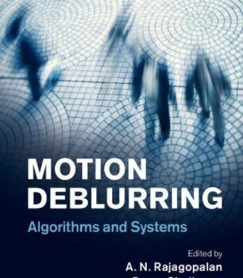 خرید و دانلود نسخه کامل کتاب Motion Deblurring: Algorithms and Systems