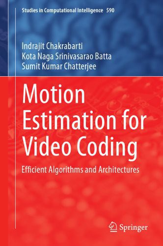خرید و دانلود نسخه کامل کتاب Motion Estimation for Video Coding: Efficient Algorithms and Architectures_686d8168096e0.jpeg خرید و دانلود نسخه کامل کتاب Motion Estimation for Video Coding: Efficient Algorithms and Architectures