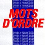 خرید و دانلود نسخه کامل کتاب Mots D'Ordre: Disorder in Literary Worlds (SUNY series, The Margins of Literature) - pdf