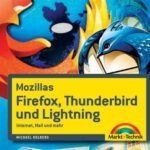 خرید و دانلود نسخه کامل کتاب Mozillas Firefox, Thunderbird und Lightning: Internet, Mail und mehr