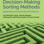 خرید و دانلود نسخه کامل کتاب Multi-Criteria Decision-Making Sorting Methods: Applications to Real-World Problems