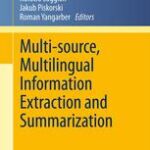 خرید و دانلود نسخه کامل کتاب Multi-source, Multilingual Information Extraction and Summarization