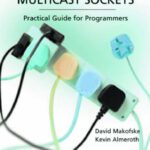 خرید و دانلود نسخه کامل کتاب Multicast Sockets: Practical Guide for Programmers