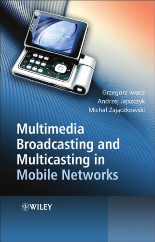 خرید و دانلود نسخه کامل کتاب Multimedia Broadcasting and Multicasting in Mobile Networks_6881394c09278.jpeg خرید و دانلود نسخه کامل کتاب Multimedia Broadcasting and Multicasting in Mobile Networks