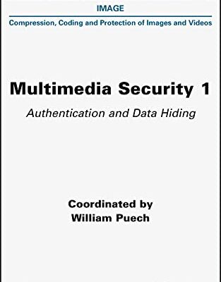 خرید و دانلود نسخه کامل کتاب Multimedia Security, Volume 1: Authentication and Data Hiding
