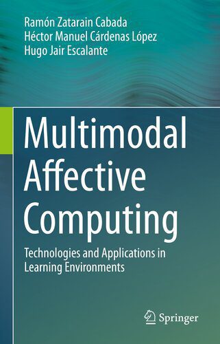 خرید و دانلود نسخه کامل کتاب Multimodal Affective Computing : Technologies and Applications in Learning Environments_687e2eaf3c70c.jpeg خرید و دانلود نسخه کامل کتاب Multimodal Affective Computing : Technologies and Applications in Learning Environments