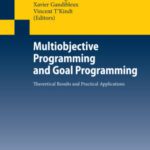 خرید و دانلود نسخه کامل کتاب Multiobjective Programming and Goal Programming: Theoretical Results and Practical Applications