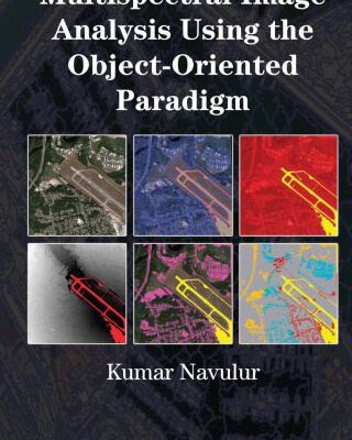 خرید و دانلود نسخه کامل کتاب Multispectral image analysis using the object-oriented paradigm