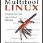 خرید و دانلود نسخه کامل کتاب Multitool Linux: Practical Uses for Open Source Software