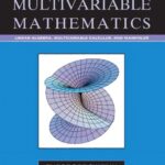 خرید و دانلود نسخه کامل کتاب Multivariable Mathematics: Linear Algebra, Multivariable Calculus, and Manifolds
