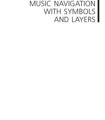 خرید و دانلود نسخه کامل کتاب Music Navigation with Symbols and Layers: Toward Content Browsing with IEEE 1599 XML Encoding