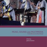 خرید و دانلود نسخه کامل کتاب Music, Sound and Multimedia: From the Live to the Virtual (Music and the Moving Image)