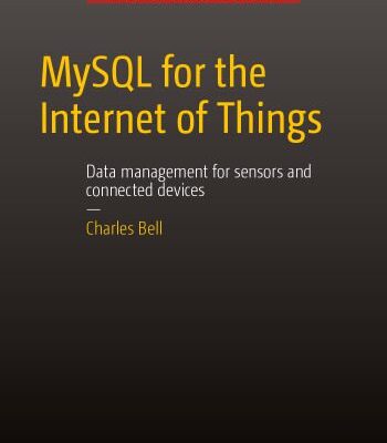 خرید و دانلود نسخه کامل کتاب MySQL for the Internet of Things: Data management for sensors and connected devices
