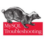 خرید و دانلود نسخه کامل کتاب MySQL Troubleshooting: What To Do When Queries Don’t Work