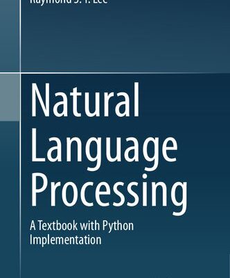 خرید و دانلود نسخه کامل کتاب Natural Language Processing: A Textbook With Python Implementation