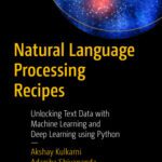 خرید و دانلود نسخه کامل کتاب Natural Language Processing Recipes: Unlocking Text Data with Machine Learning and Deep Learning using Python