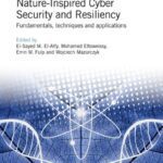 خرید و دانلود نسخه کامل کتاب Nature-Inspired Cyber Security and Resiliency: Fundamentals, techniques and applications
