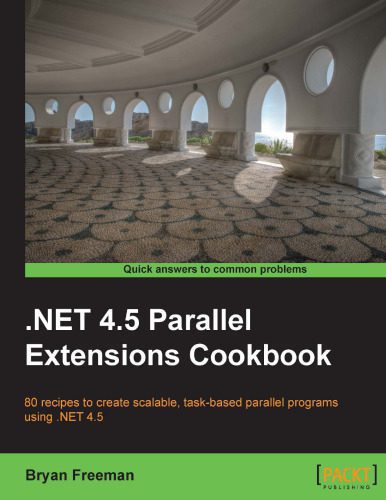 خرید و دانلود نسخه کامل کتاب .NET 4.5 Parallel Extensions Cookbook_687679b9d6640.jpeg خرید و دانلود نسخه کامل کتاب .NET 4.5 Parallel Extensions Cookbook