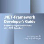 خرید و دانلود نسخه کامل کتاب .NET Framework Developer’s Guide. Effektiv programmieren mit den .NET-Sprachen
