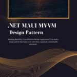 خرید و دانلود نسخه کامل کتاب .NET MAUI MVVM Design Pattern: Building Beautiful, Cross-Platform Mobile Applications