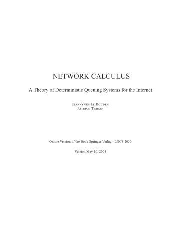 خرید و دانلود نسخه کامل کتاب Network Calculus: A Theory of Deterministic Queuing Systems for the Internet_6883bfdfa761f.jpeg خرید و دانلود نسخه کامل کتاب Network Calculus: A Theory of Deterministic Queuing Systems for the Internet