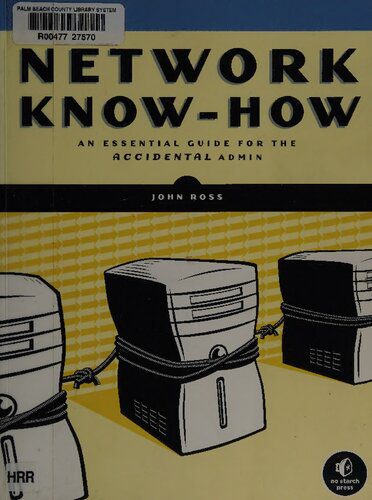 خرید و دانلود نسخه کامل کتاب Network Know-How: An Essential Guide for the Accidental Admin_688073d9691fd.jpeg خرید و دانلود نسخه کامل کتاب Network Know-How: An Essential Guide for the Accidental Admin