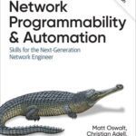 خرید و دانلود نسخه کامل کتاب Network Programmability and Automation: Skills for the Next-Generation Network Engineer