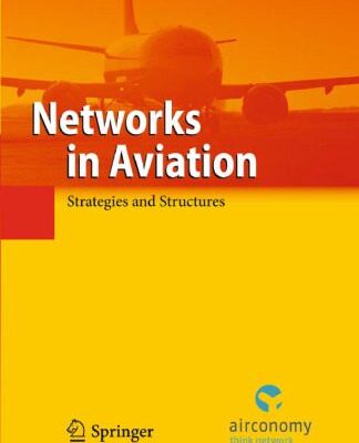 خرید و دانلود نسخه کامل کتاب Networks in Aviation: Strategies and Structures