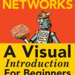 خرید و دانلود نسخه کامل کتاب Neural Networks: A Visual Introduction for Beginners