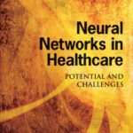 خرید و دانلود نسخه کامل کتاب Neural Networks in Healthcare: Potential And Challenges