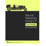 خرید و دانلود نسخه کامل کتاب Neural Networks Using C# Succinctly