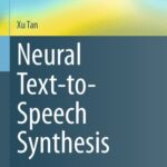 خرید و دانلود نسخه کامل کتاب Neural Text-to-Speech Synthesis