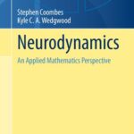 خرید و دانلود نسخه کامل کتاب Neurodynamics: An Applied Mathematics Perspective