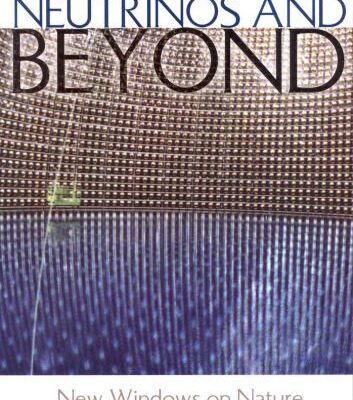 خرید و دانلود نسخه کامل کتاب Neutrinos and Beyond: New Windows on Nature