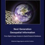 خرید و دانلود نسخه کامل کتاب Next Generation Geospatial Information From Digital Image Analysis to Spatiotemporal Databases