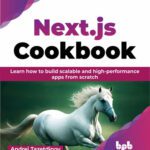 خرید و دانلود نسخه کامل کتاب Next.js Cookbook: Learn how to build scalable and high-performance apps from scratch