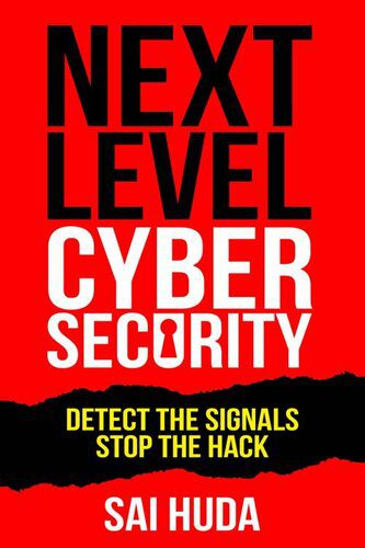 خرید و دانلود نسخه کامل کتاب Next Level Cybersecurity: Detect the Signals, Stop the Hack_68680ac58d94a.jpeg خرید و دانلود نسخه کامل کتاب Next Level Cybersecurity: Detect the Signals, Stop the Hack