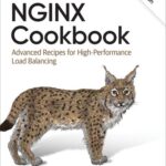 خرید و دانلود نسخه کامل کتاب Nginx Cookbook: Advanced Recipes for High-performance Load Balancing