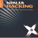 خرید و دانلود نسخه کامل کتاب Ninja Hacking: Unconventional Penetration Testing Tactics and Techniques