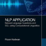 خرید و دانلود نسخه کامل کتاب NLP Application: Natural Language Questions and SQL using Computational Linguistics